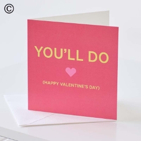 You'll Do Valentine's Card